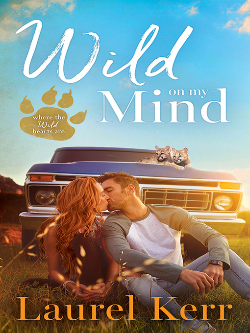 Title details for Wild On My Mind by Laurel Kerr - Available